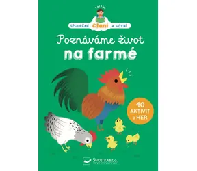 Svojtka & Co. Poznáváme život na farmě
