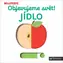 Svojtka & Co. MiniPEDIE Objevujeme svět! Jídlo / od 6 měsíců