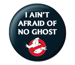 Ghostbusters / Placka / I Ain't Afraid