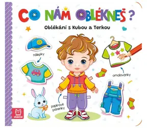 Co nám oblékneš? Oblékání s Kubou a Terkou / Omalovánka / Papírové postavičky a nálepky / od 3 let