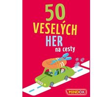 Mindok 50 Veselých her na cesty / Délka hry: 15 minut / Počet hráčů: 2 - 8 / od 4 let