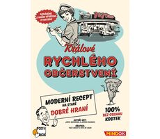 Mindok Králové rychlého občerstvení / délka hry: 240 minut / počet hráčů: 2-5 / od 14 let