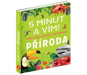 Presco Group Ella&Max 5 MINUT A VÍM: PŘÍRODA – 1000+ základních informací / Jazyková verze: CZ / od 7 let