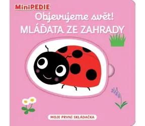 Svojtka & Co. MiniPEDIE Objevujeme svět! Mláďata ze zahrady / od 12 měsíců