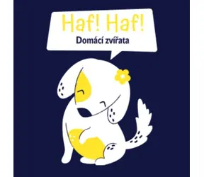 Svojtka & Co. Haf! Haf! Domácí zvířata / od 6 měsíců