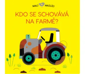 Svojtka & Co. Malí mazlíci: Kdo se schovává na farmě? / od narození