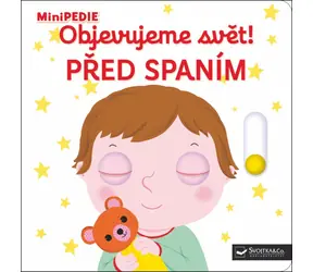 Svojtka & Co. MiniPEDIE Objevujeme svět! Před spaním / od 12 měsíců