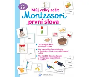 Svojtka & Co. Můj velký sešit Montessori: První slova / od 3 let