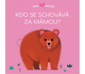 Svojtka & Co. Malí mazlíci: Kdo se schovává za mámou? 