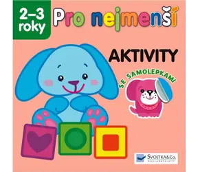 Svojtka & Co. Pro nejmenší - Aktivity se samolepkami 2-3 roky / od 2 let