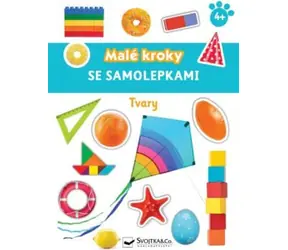 Svojtka & Co. Tvary - Malé kroky se samolepkami 4+ / od 4 let