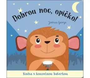 Svojtka & Co. Dobrou noc, opičko! Kniha s kouzelnou baterkou / od 3 let