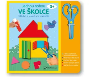 Svojtka & Co. Jednou nohou ve školce Stříhání a lepení pro malé děti 3+ / od 3 let