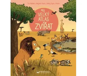 Svojtka & Co. Můj velký atlas zvířat / od 3 let