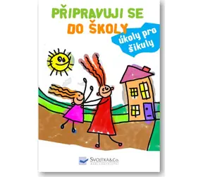 Svojtka & Co. Připravuji se do školy - úkoly pro šikuly