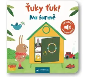 Svojtka & Co. Ťuky ťuk! Na farmě / od 12 měsíců
