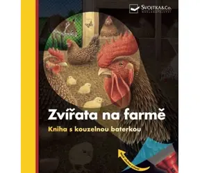 Svojtka & Co. Zvířata na farmě Kniha s kouzelnou baterkou / od 3 let