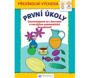 Svojtka & Co. První úkoly: Seznamujeme se s barvami a rozvíjíme matematické dovednosti / od 5 let