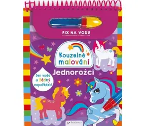 Svojtka & Co. Kouzelné malování: Jednorožci / od 2 let