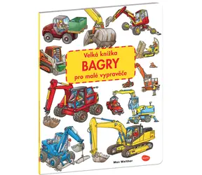 Velká knížka BAGRY pro malé vypravěče