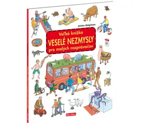 Veľká knižka VESELÉ NEZMYSLY pre malých rozprávačov