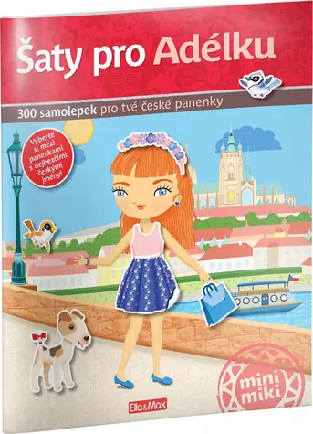 Presco Group Ella&Max Šaty pro ADÉLKU - Kniha samolepek / Jazyková verze: CZ / od 3 let