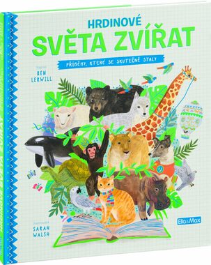 Presco Group Ella&Max HRDINOVÉ SVĚTA ZVÍŘAT – Příběhy, které se skutečně staly / Jazyková verze: CZ / od 5 let