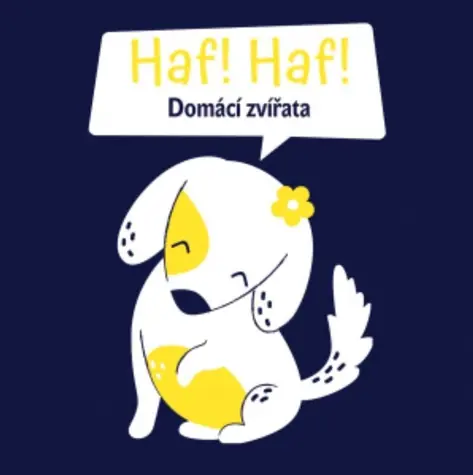 Svojtka & Co. Haf! Haf! Domácí zvířata / od 6 měsíců