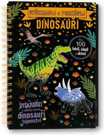 Svojtka & Co. Vyškrabuj a poznávej Dinosauři / od 3 let