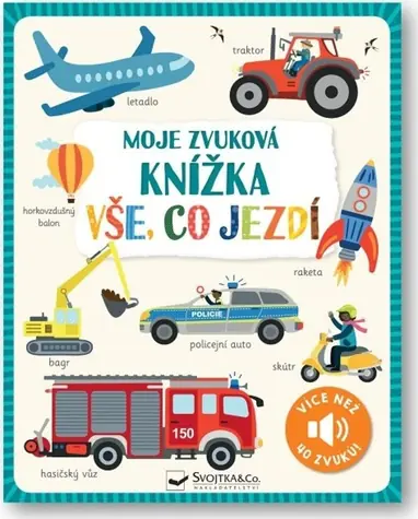 Svojtka & Co. Moje zvuková knížka Vše, co jezdí 