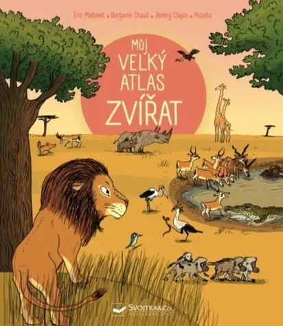 Svojtka & Co. Můj velký atlas zvířat / od 3 let
