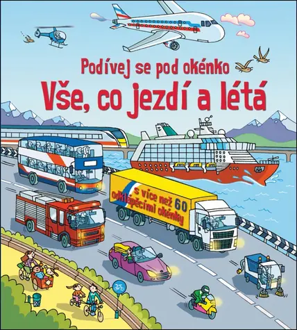 Svojtka & Co. Podívej se pod obrázek – Vše, co jezdí a létá / od 5 let