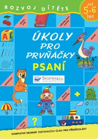 Svojtka & Co. Úkoly pro prvňáčky - Psaní od 5-6 let / od 5 let