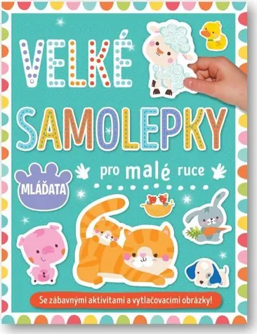 Svojtka & Co. Velké samolepky pro malé ruce Mláďata / od 3 let