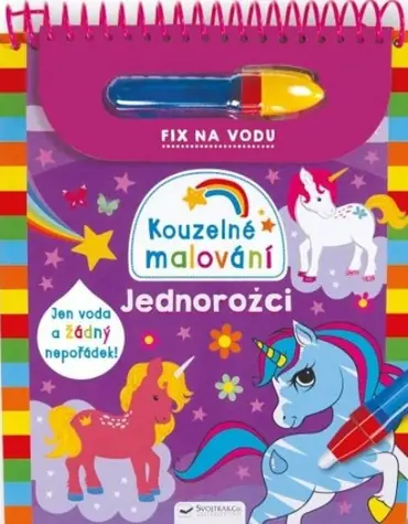 Svojtka & Co. Kouzelné malování: Jednorožci / od 2 let